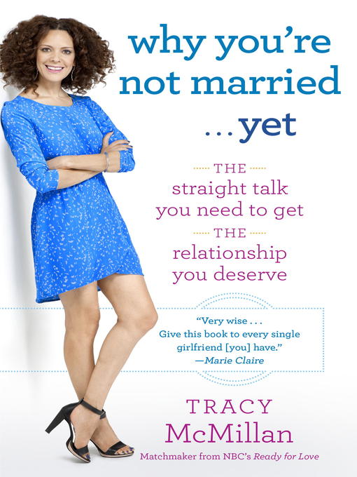 Title details for Why You're Not Married...Yet by Tracy McMillan - Wait list